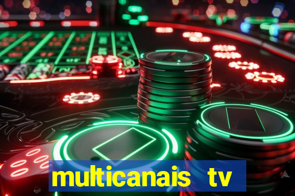 multicanais tv online ao vivo